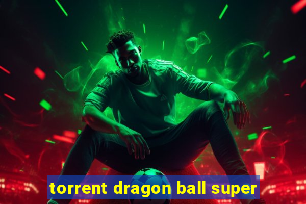 torrent dragon ball super